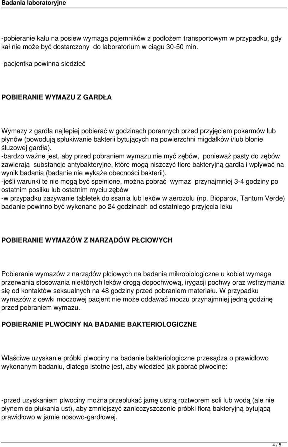 powierzchni migdałków i/lub błonie śluzowej gardła).