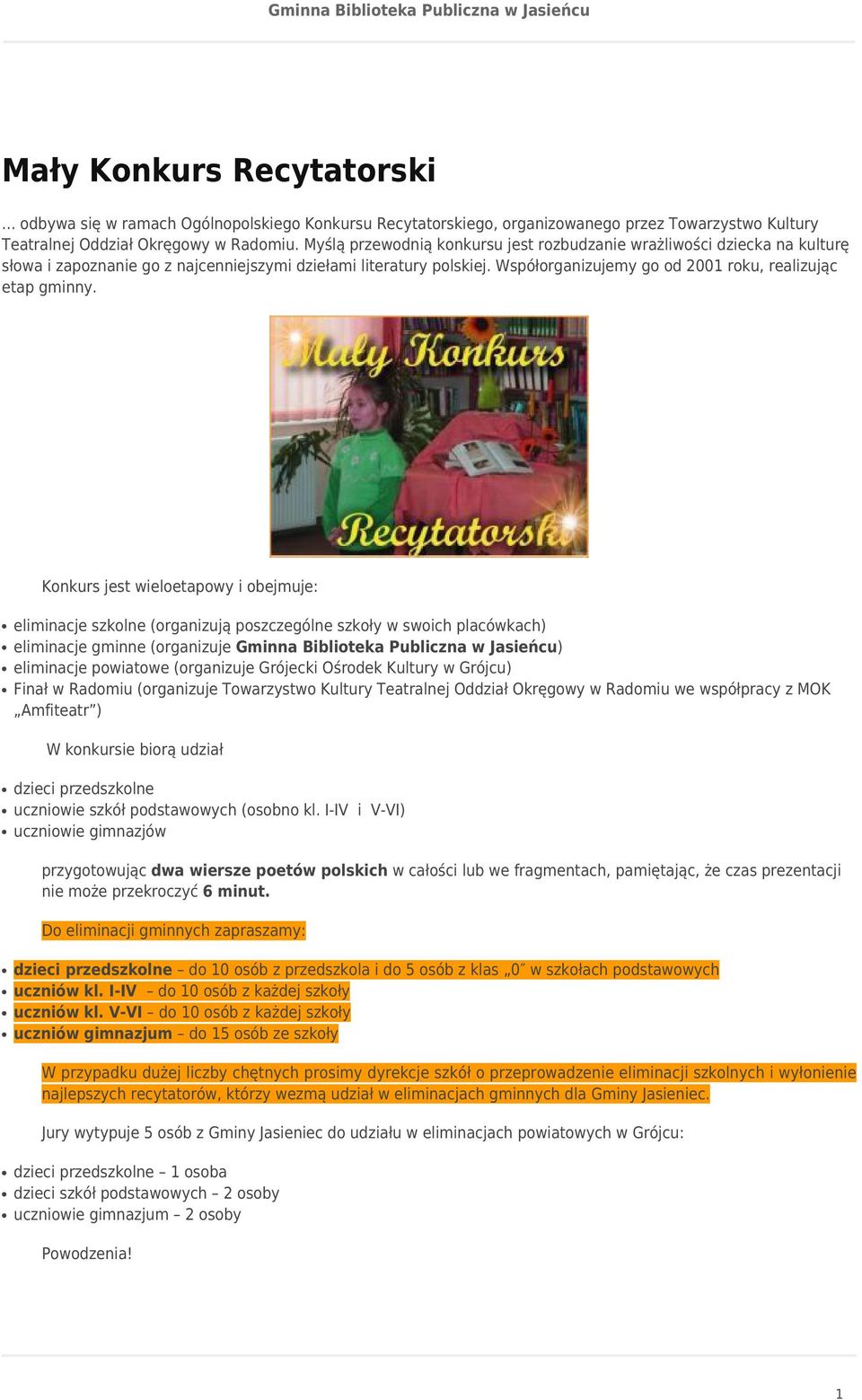 Współorganizujemy go od 2001 roku, realizując etap gminny.