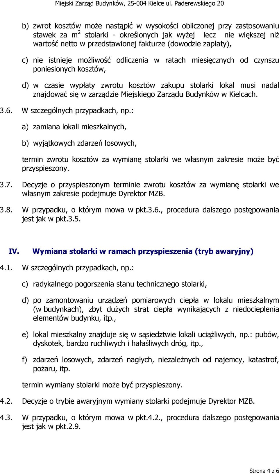 Miejskiego Zarządu Budynków w Kielcach. 3.6. W szczególnych przypadkach, np.