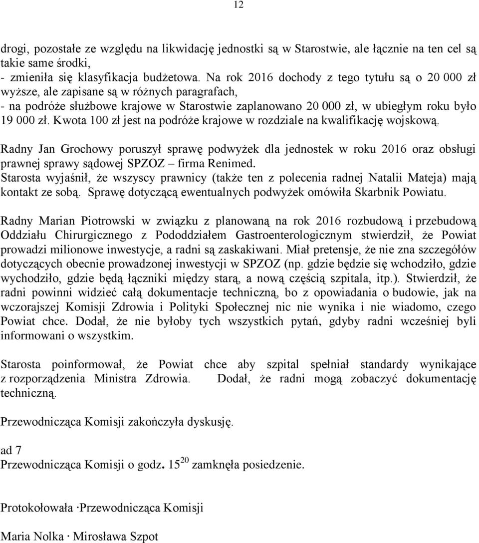 Kwota 100 zł jest na podróże krajowe w rozdziale na kwalifikację wojskową.