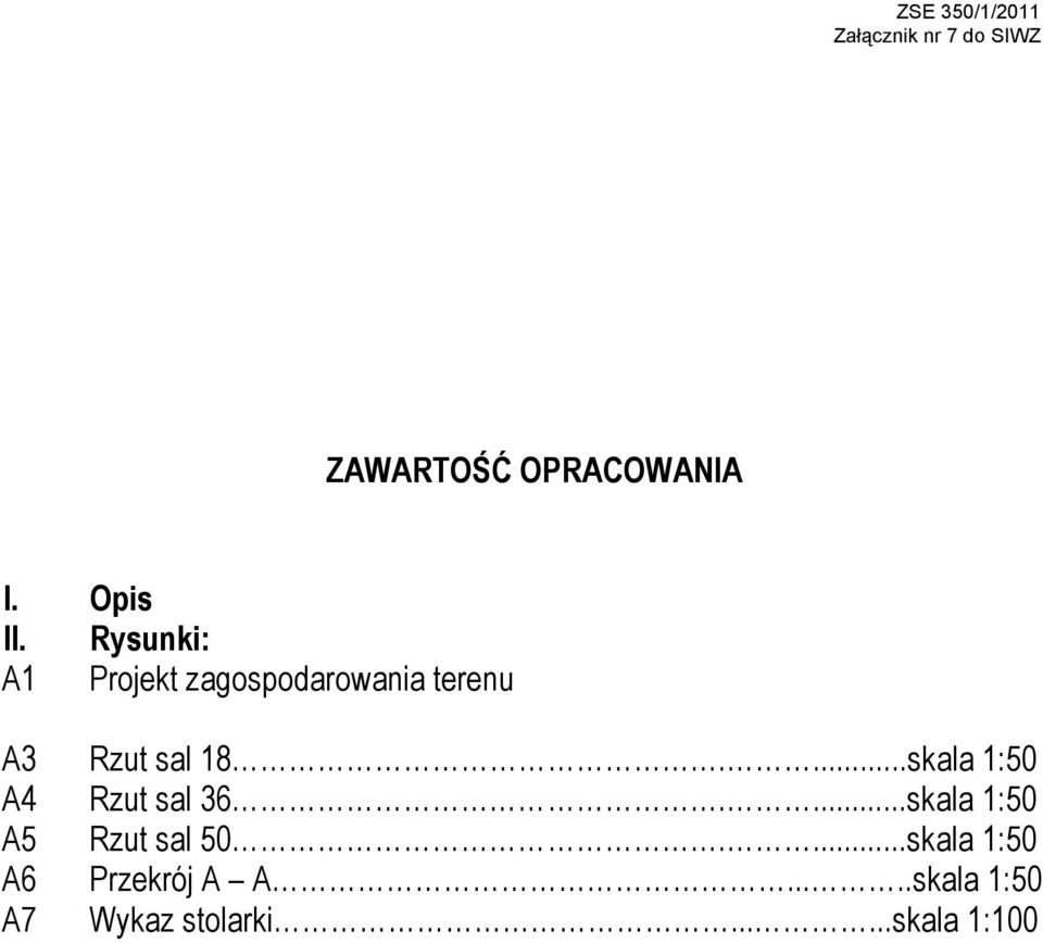 18....skala 1:50 A4 Rzut sal 36....skala 1:50 A5 Rzut sal 50.