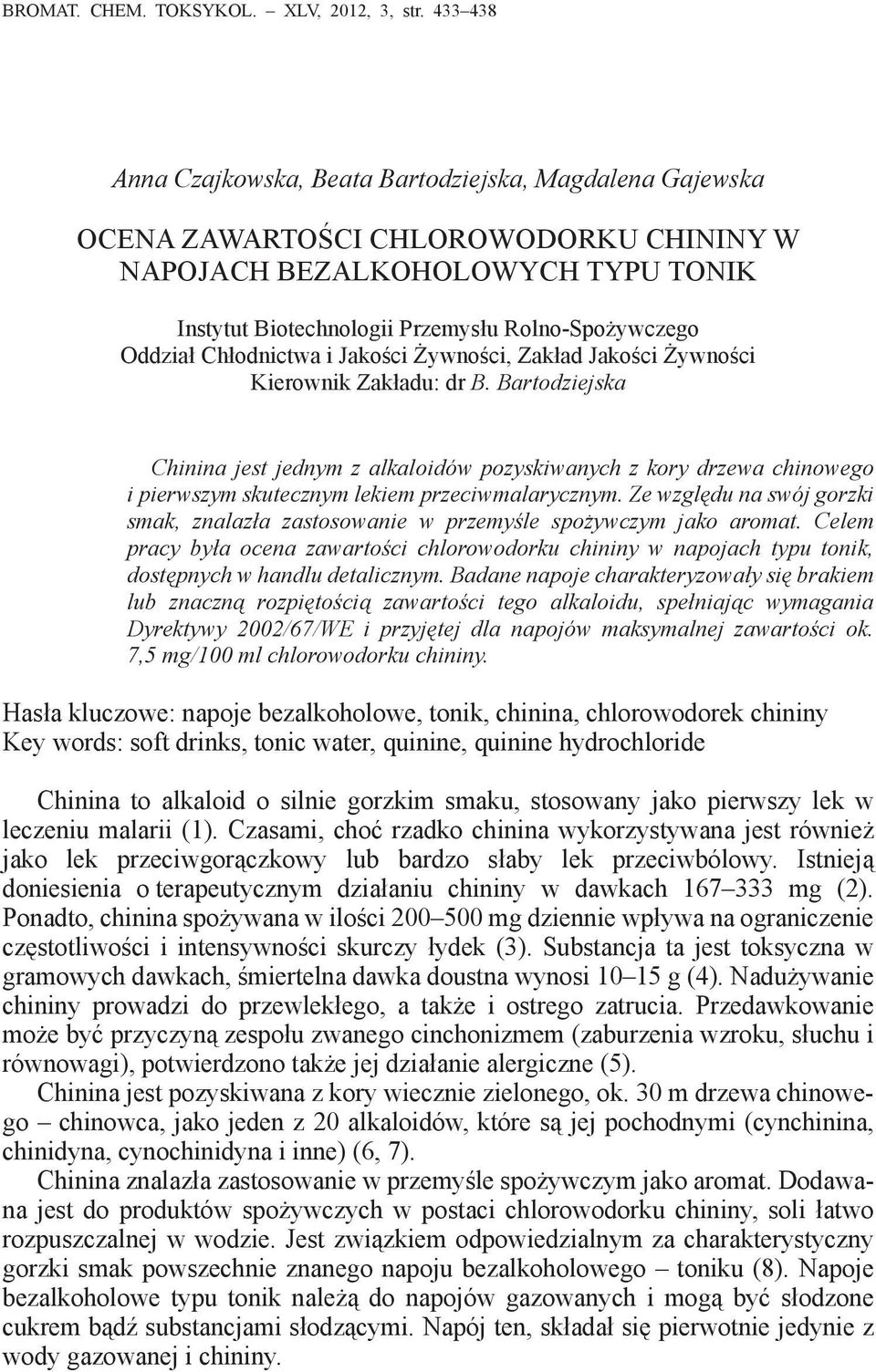 Oddział Chłodnictwa i Jakości Żywności, Zakład Jakości Żywności Kierownik Zakładu: dr B.