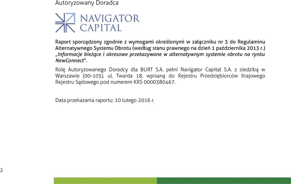 ) Informacje bieżące i okresowe przekazywane w alternatywnym systemie obrotu na rynku NewConnect.