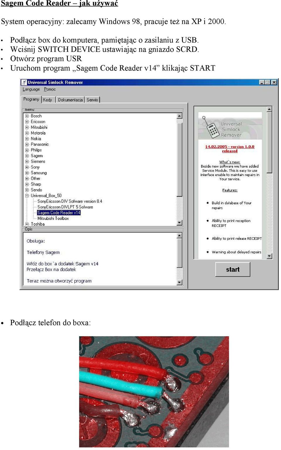 Podłącz box do komputera, pamiętając o zasilaniu z USB.