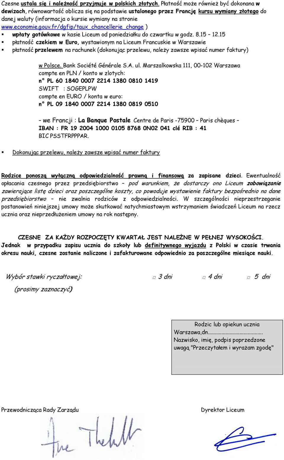 economie.gouv.fr/dgfip/taux_chancellerie_change ) wpłaty gotówkowe w kasie Liceum od poniedziałku do czwartku w godz. 8.15 12.