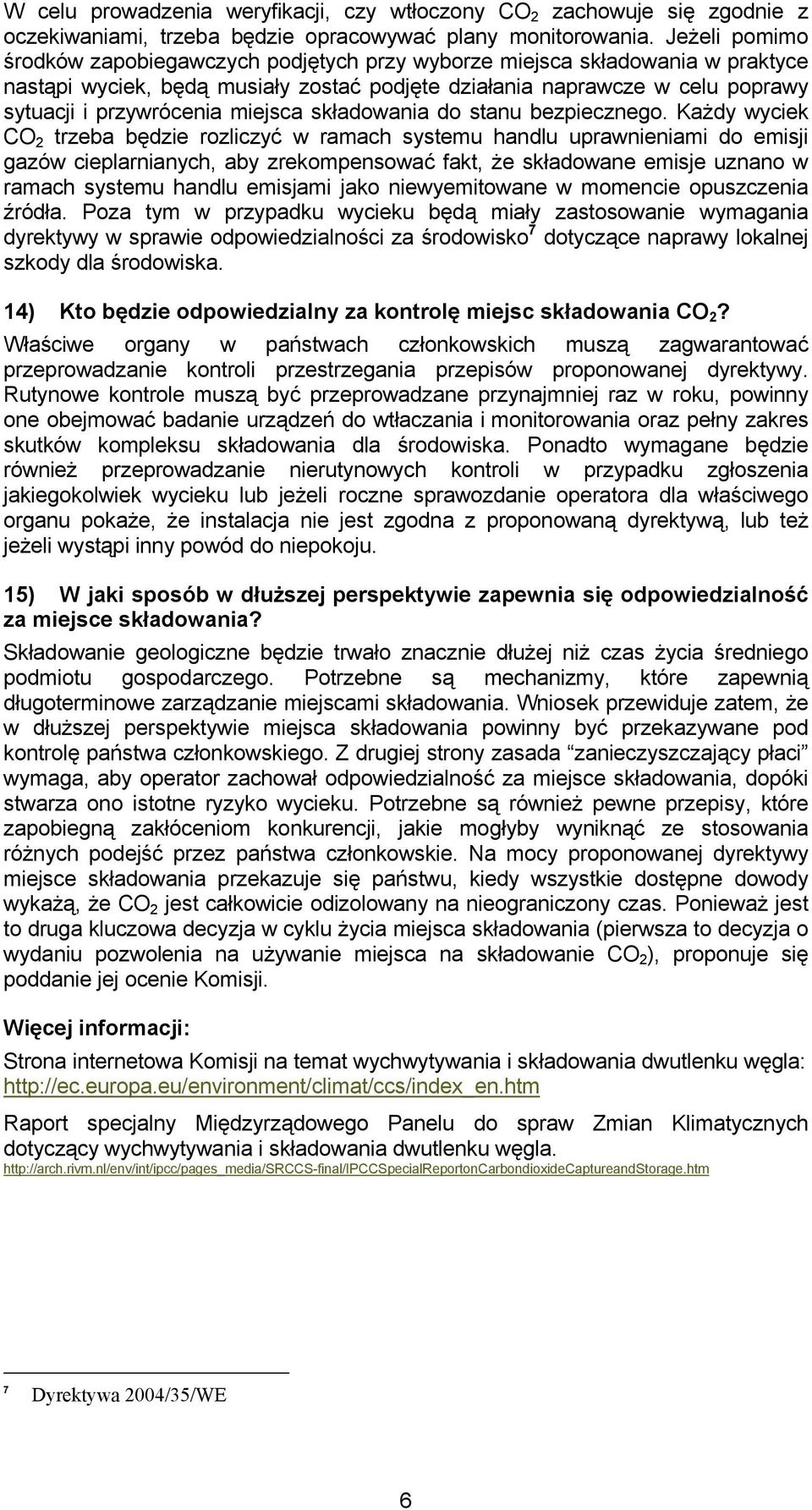miejsca składowania do stanu bezpiecznego.