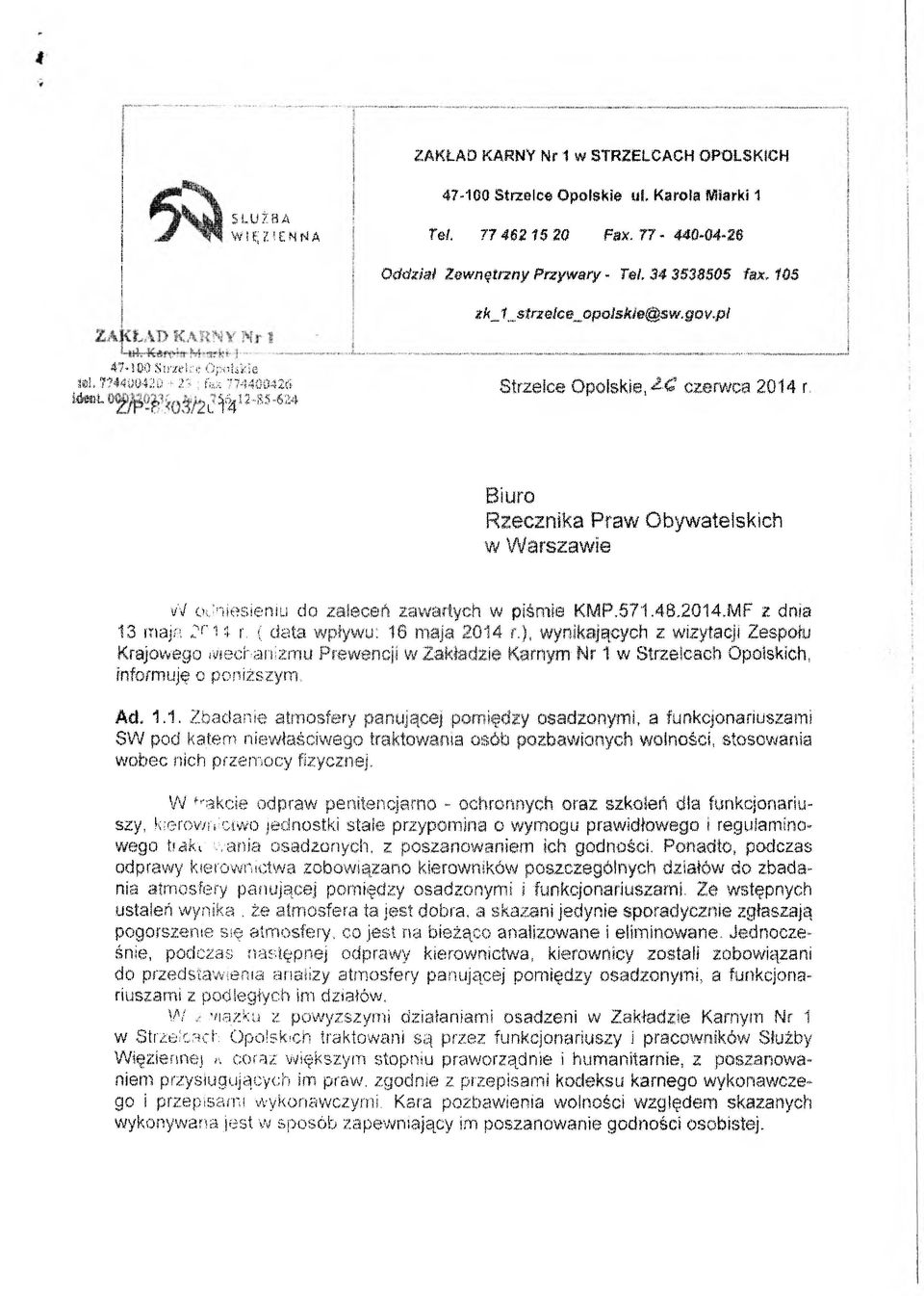»I0QSirireke Opolskie t»l 7mj0«0-25 ; fas 77440042$ Mml i " W 2~m S2Ą Strzelce Opolskie, &G czerwca 2014 r Biuro Rzecznika Praw Obywatelskich w Warszawie vv odniesieniu do zaleceń zawartych w piśmie