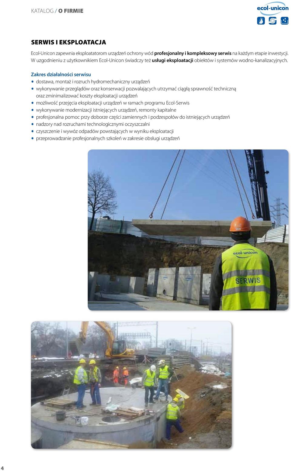 Zakres działalności serwisu y dostawa, montaż i rozruch hydromechaniczny urządzeń y wykonywanie przeglądów oraz konserwacji pozwalających utrzymać ciągłą sprawność techniczną oraz zminimalizować