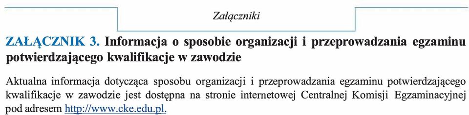 kwalifikacje w zawodzie Aktualna informacja dotycząca sposobu organizacji i