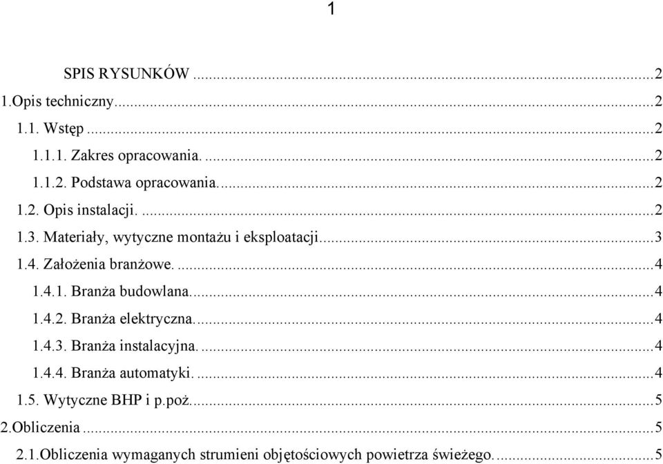 ..4 1.4.2. Branża elektryczna...4 1.4.3. Branża instalacyjna...4 1.4.4. Branża automatyki....4 1.5. Wytyczne BHP i p.