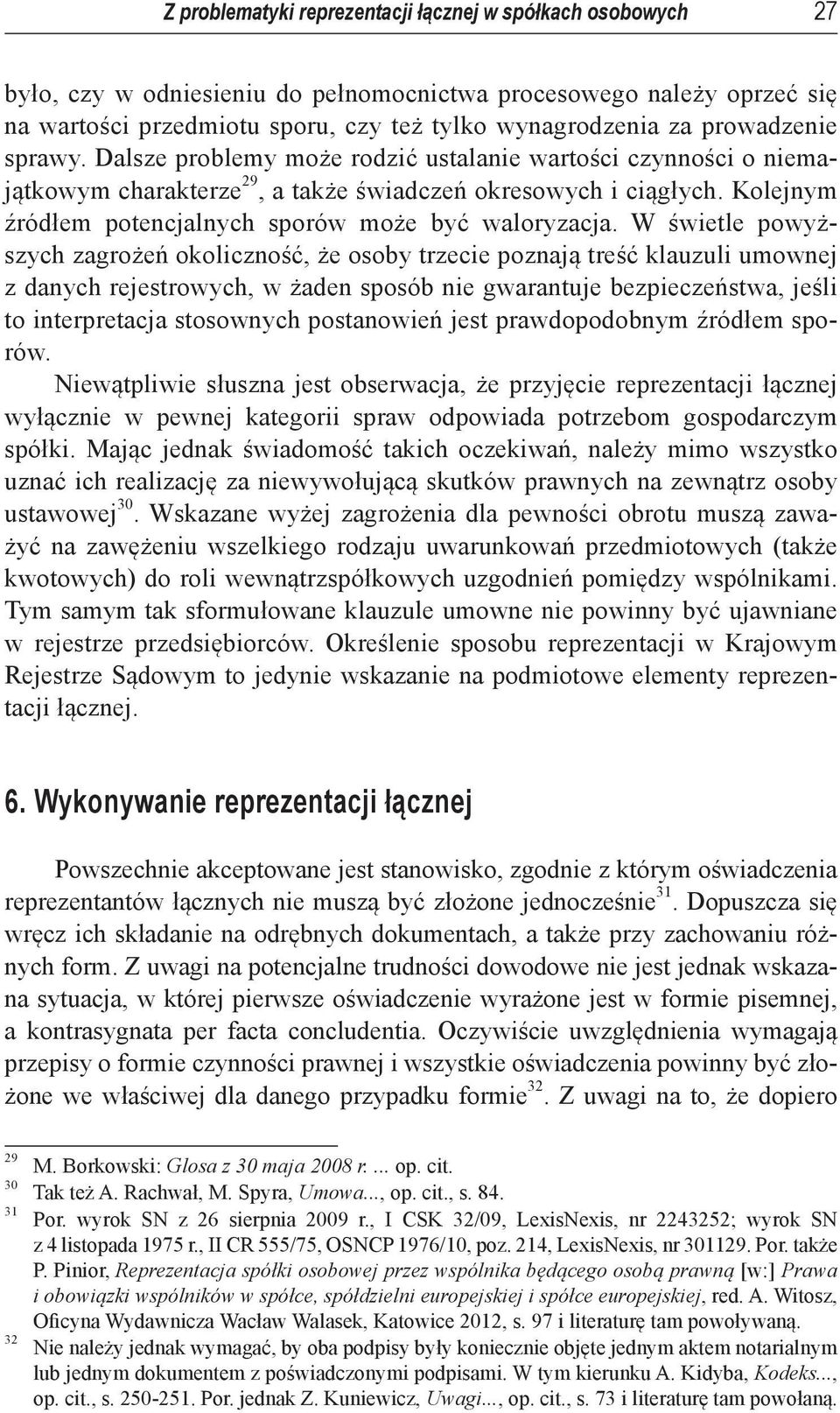 Kolejnym źródłem potencjalnych sporów może być waloryzacja.