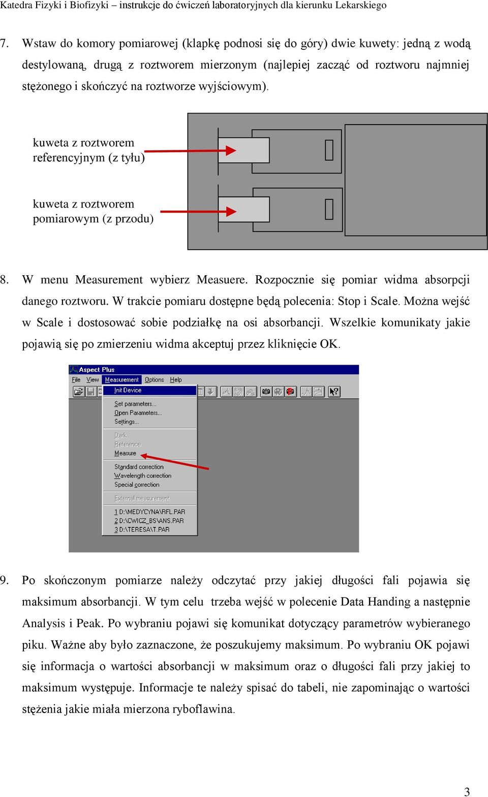 W trakcie pomiaru dostępne będą polecenia: Stop i Scale. Można wejść w Scale i dostosować sobie podziałkę na osi absorbancji.
