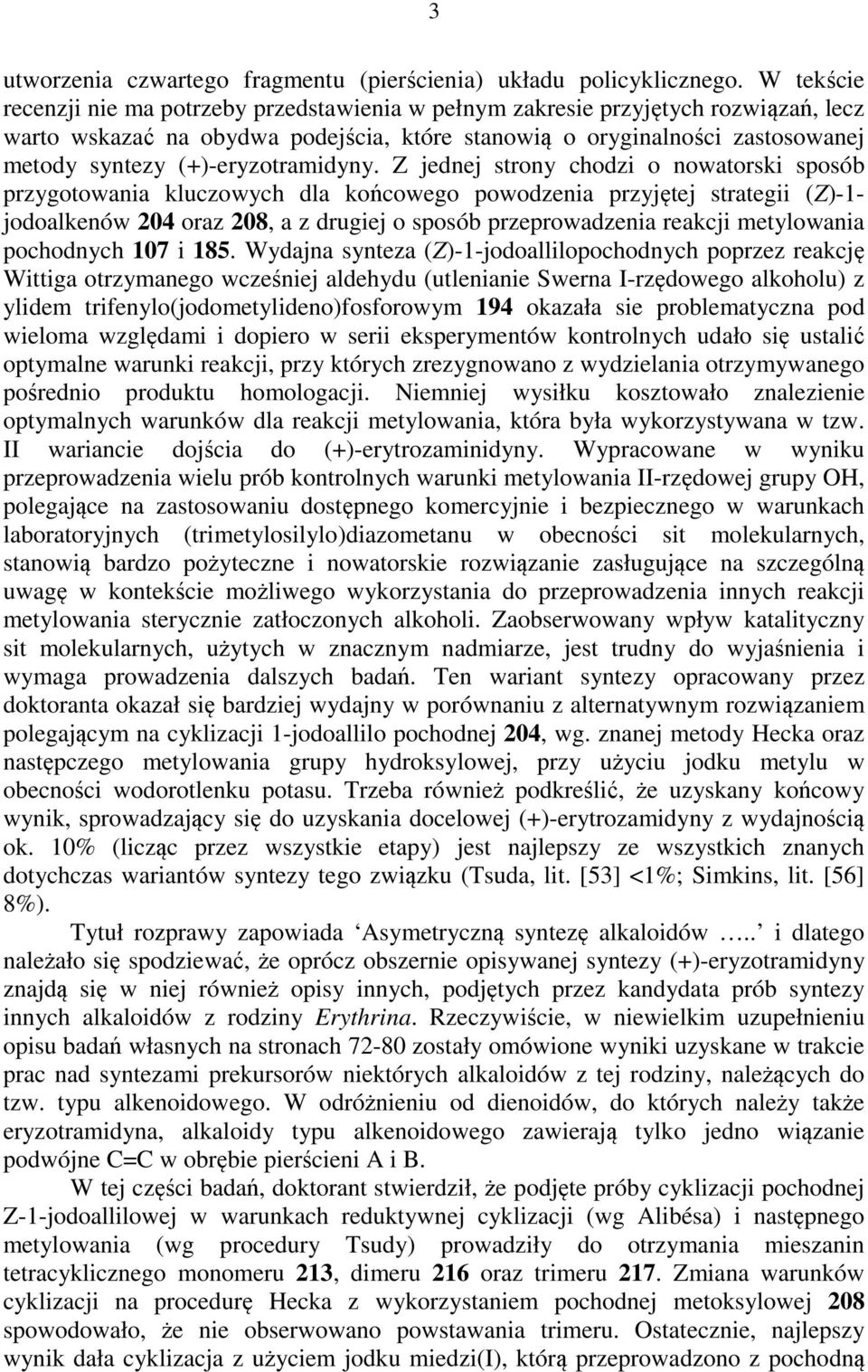 (+)-eryzotramidyny.