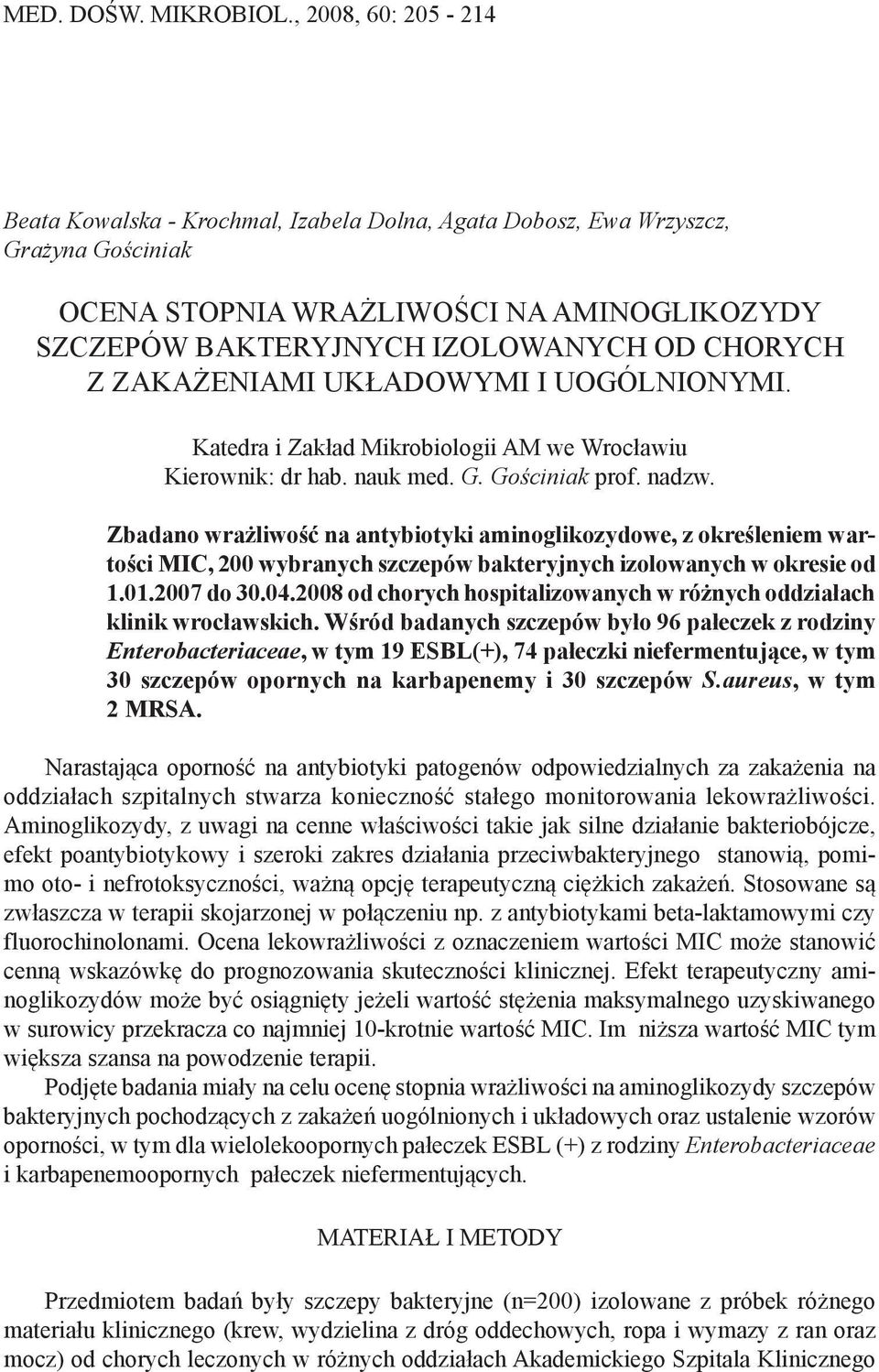 ZAKAŻENIAMI UKŁADOWYMI I UOGÓLNIONYMI. Katedra i Zakład Mikrobiologii AM we Wrocławiu Kierownik: dr hab. nauk med. G. Gościniak prof. nadzw.