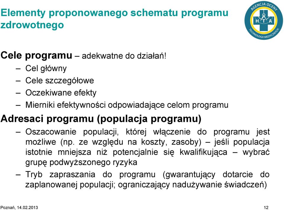 Oszacowanie populacji, której włączenie do programu jest możliwe (np.