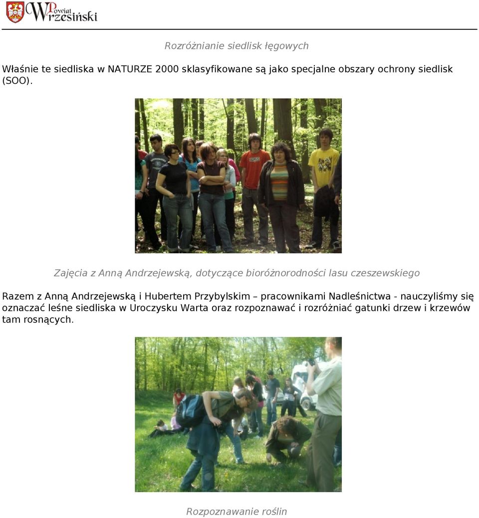 Zajęcia z Anną Andrzejewską, dotyczące bioróżnorodności lasu czeszewskiego Razem z Anną Andrzejewską i