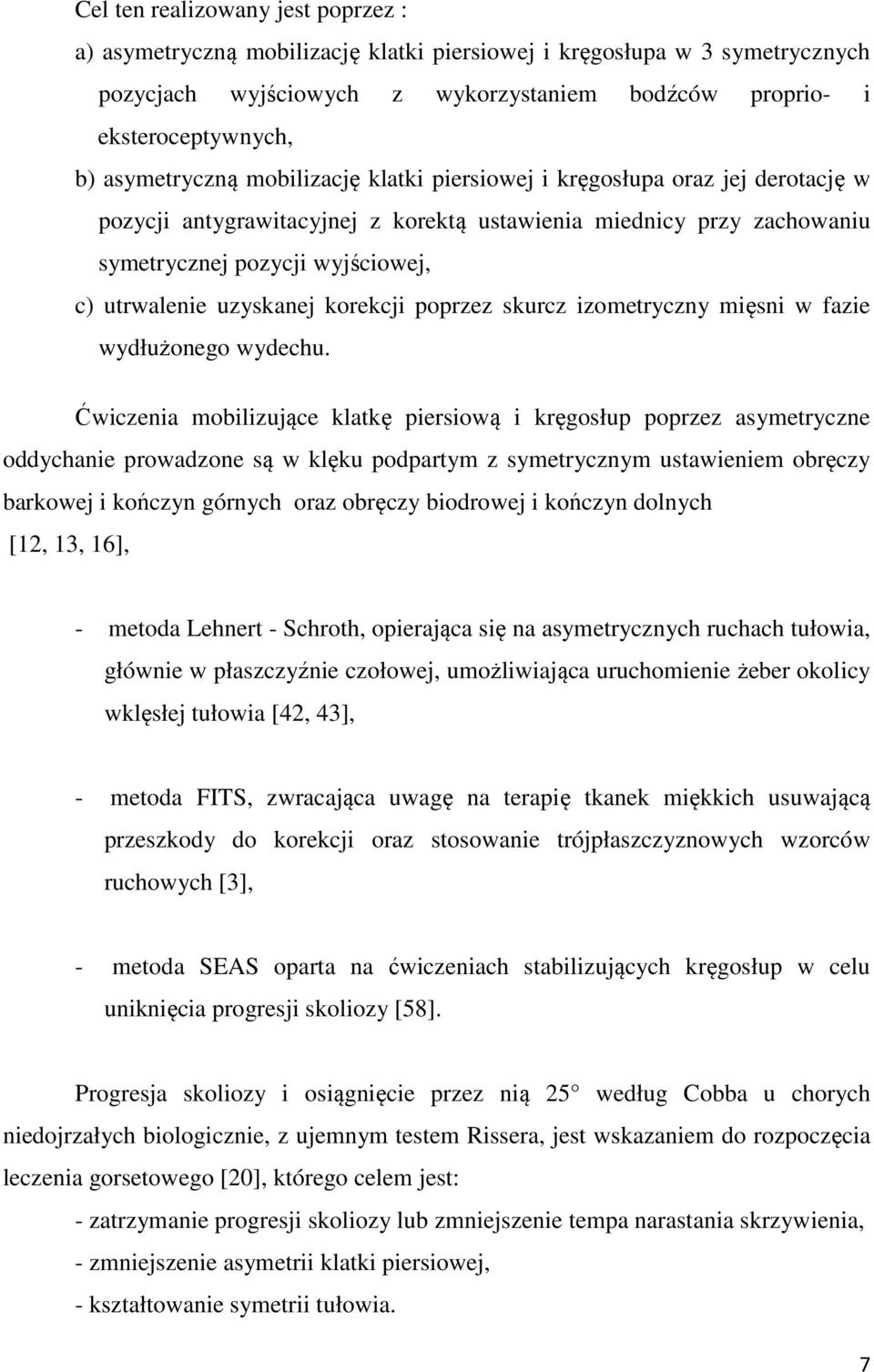 uzyskanej korekcji poprzez skurcz izometryczny mięsni w fazie wydłużonego wydechu.