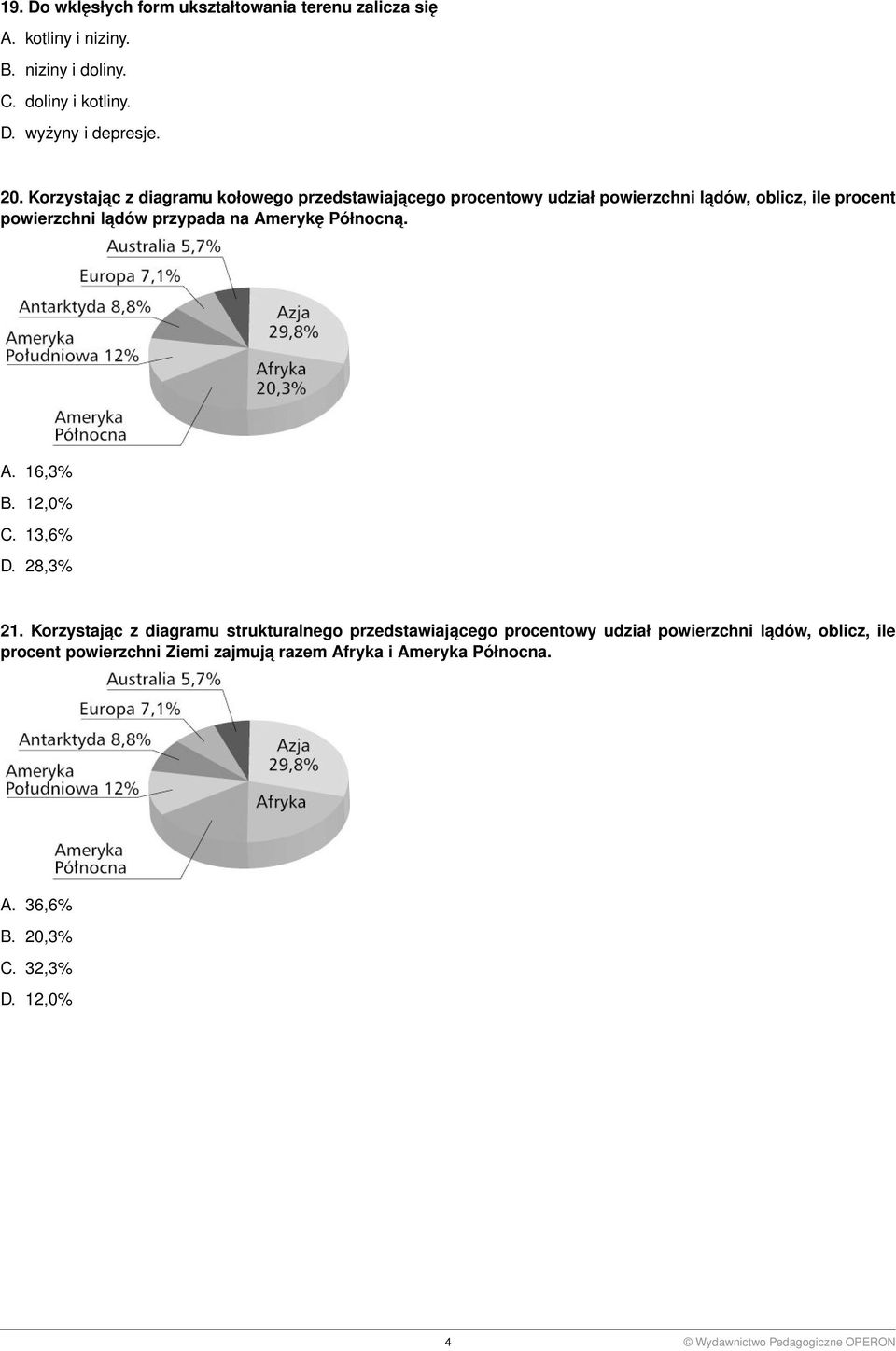 Północna. A. 16,3% B. 12,0% C. 13,6% D. 28,3% 21.