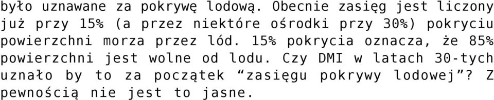 pokryciu powierzchni morza przez lód.