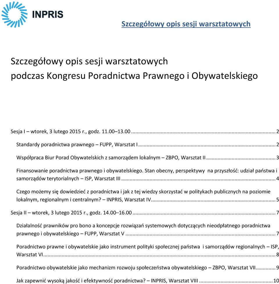 Stan obecny, perspektywy na przyszłość: udział państwa i samorządów terytorialnych ISP, Warsztat III.