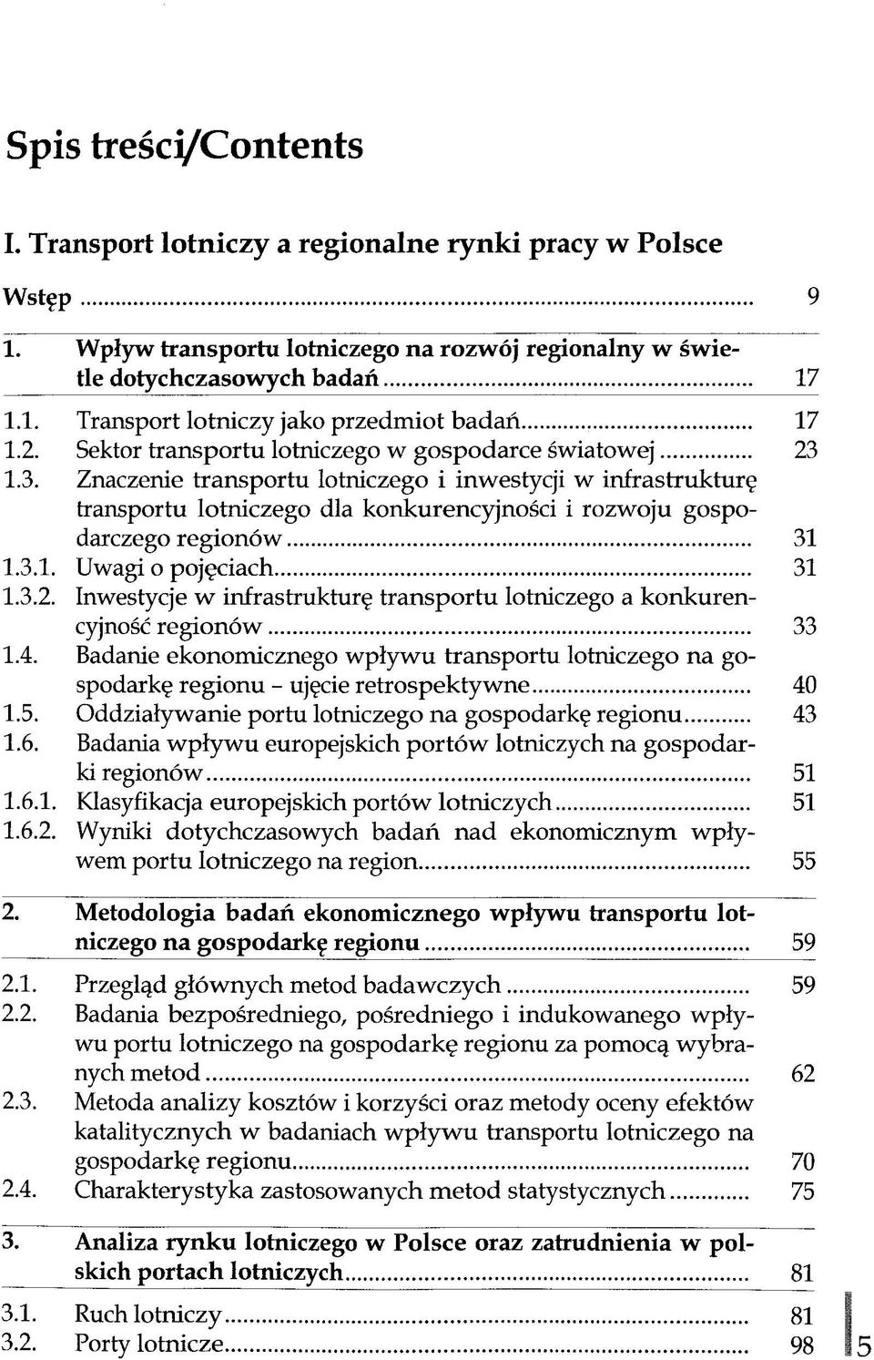 1.3. Znaczenie transportu lotniczego i inwestycji w Infrastruktur^ transportu lotniczego dla konkurencyjnosci i rozwoju gospodarczego regionöw 31 1.3.1. Uwagi o pojgciach 31 1.3.2.