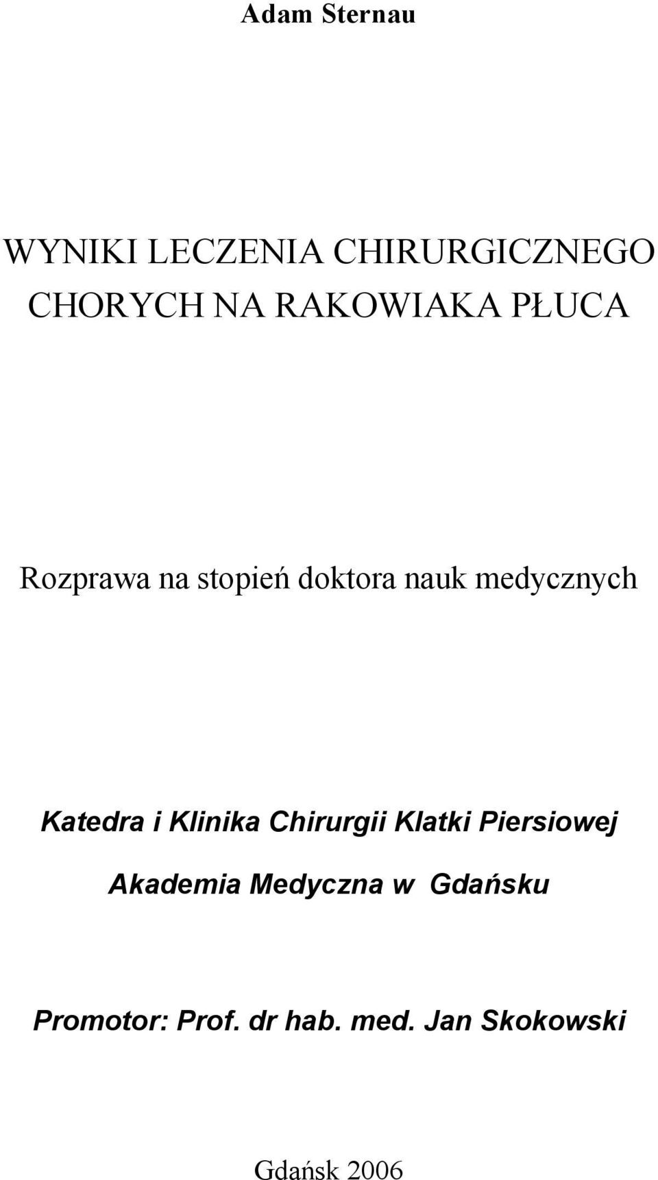 Katedra i Klinika Chirurgii Klatki Piersiowej Akademia