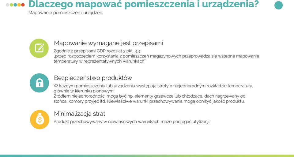 3: przed rozpoczęciem korzystania z pomieszczeń magazynowych przeprowadza się wstępne mapowanie temperatury w reprezentatywnych warunkach Bezpieczeństwo produktów W każdym