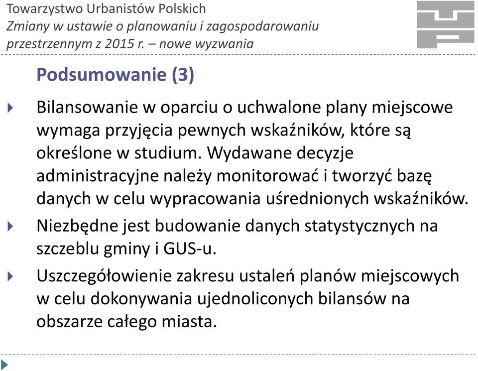 Wydawane decyzje administracyjne należy monitorować i tworzyć bazę danych w celu wypracowania uśrednionych