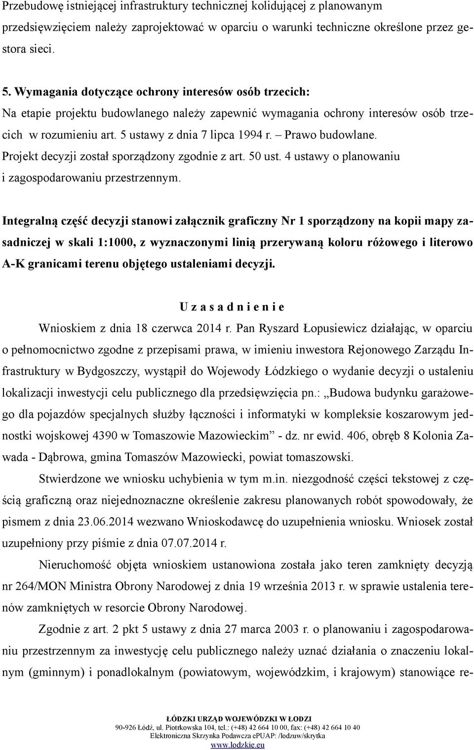 Prawo budowlane. Projekt decyzji został sporządzony zgodnie z art. 50 ust. 4 ustawy o planowaniu i zagospodarowaniu przestrzennym.