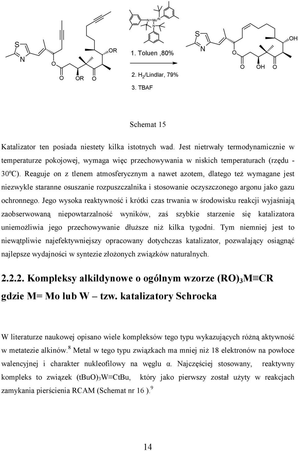 eaguje on z tlenem atmosferycznym a nawet azotem, dlatego też wymagane jest niezwykle staranne osuszanie rozpuszczalnika i stosowanie oczyszczonego argonu jako gazu ochronnego.