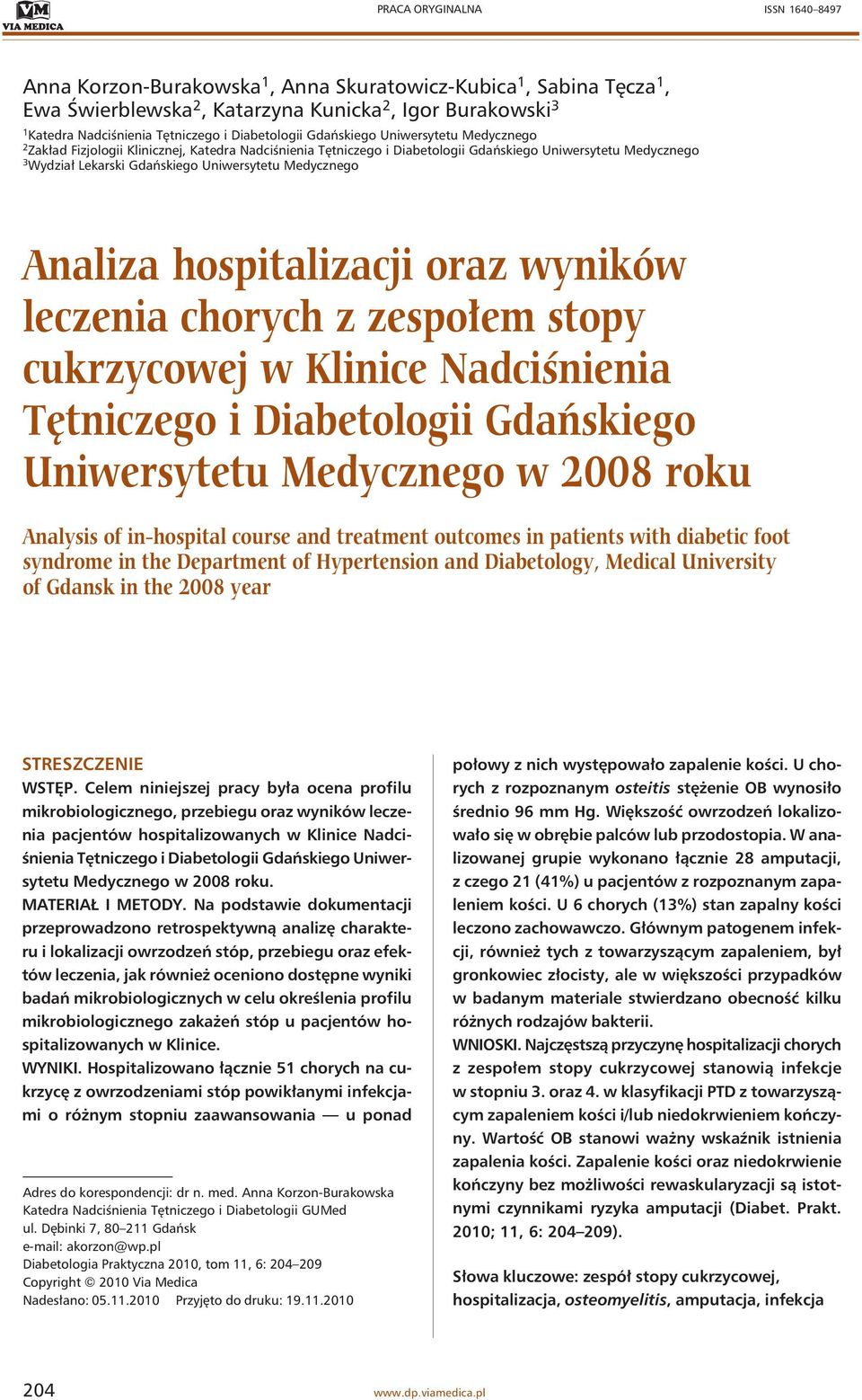 Uniwersytetu Medycznego Analiza hospitalizacji oraz wyników leczenia chorych z zespołem stopy cukrzycowej w Klinice Nadciśnienia Tętniczego i Diabetologii Gdańskiego Uniwersytetu Medycznego w 2008