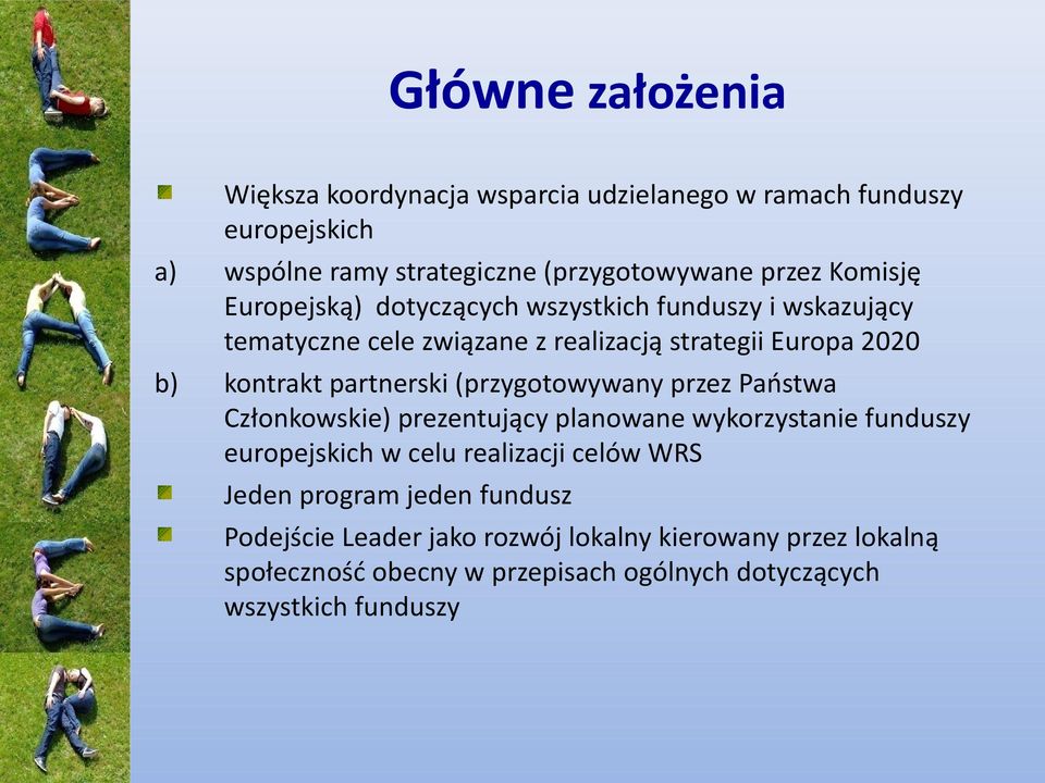 partnerski (przygotowywany przez Państwa Członkowskie) prezentujący planowane wykorzystanie funduszy europejskich w celu realizacji celów WRS