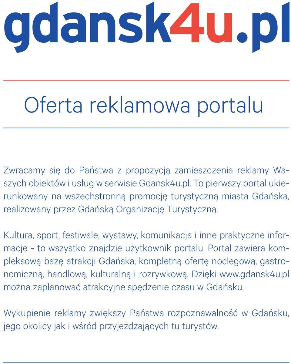 Kultura, sport, festiwale, wystawy, komunikacja i inne praktyczne informacje - to wszystko znajdzie użytkownik portalu.