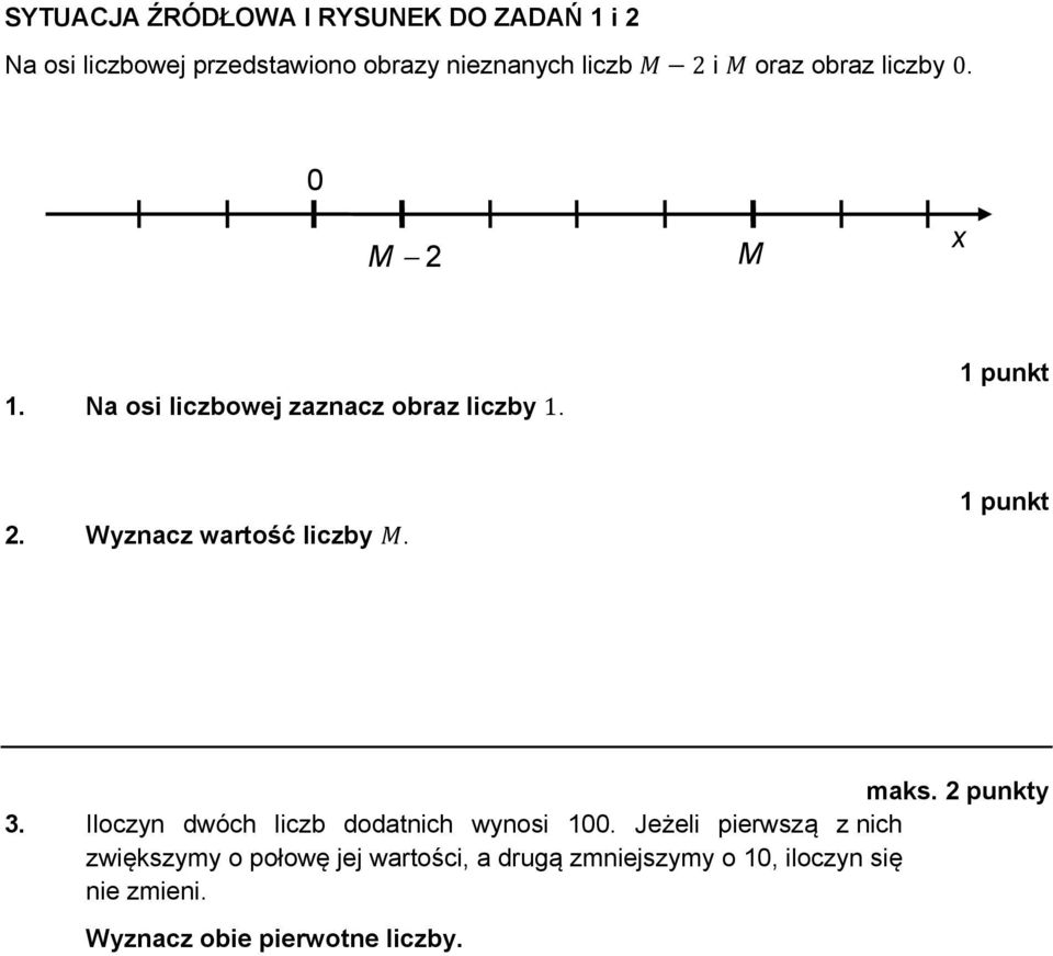 Wyznacz wartość liczby. 1 punkt maks. 2 punkty 3. Iloczyn dwóch liczb dodatnich wynosi 100.