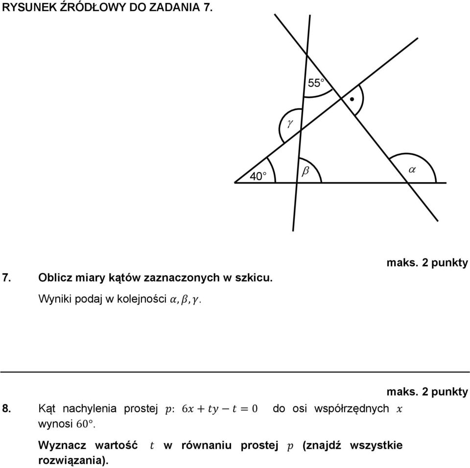 Wyniki podaj w kolejności,,. maks. 2 punkty maks. 2 punkty 8.