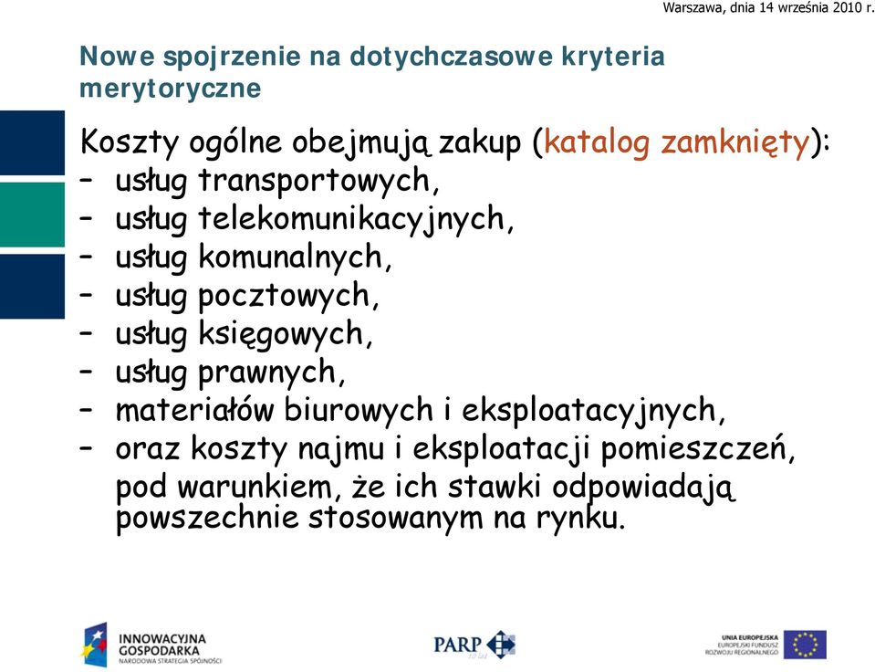 komunalnych, usług pocztowych, usług księgowych, usług prawnych, materiałów biurowych i