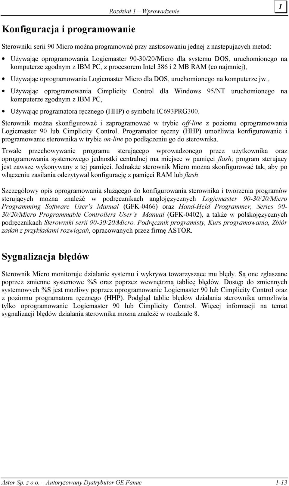 , Używając oprogramowania Cimplicity Control dla Windows 95/NT uruchomionego na komputerze zgodnym z IBM PC, Używając programatora ręcznego (HHP) o symbolu IC693PRG300.