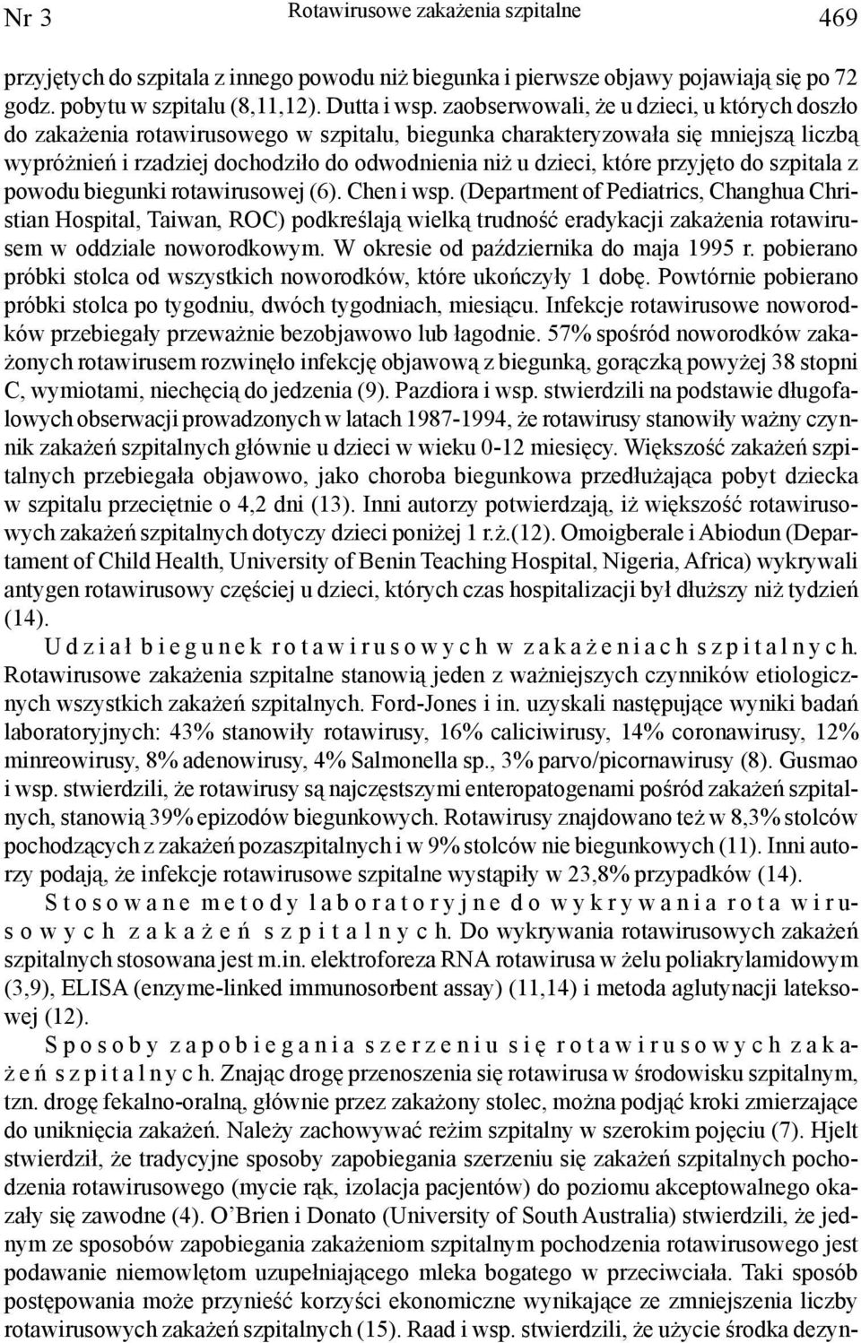 przyjêto do szpitala z powodu biegunki rotawirusowej (6). Chen i wsp.