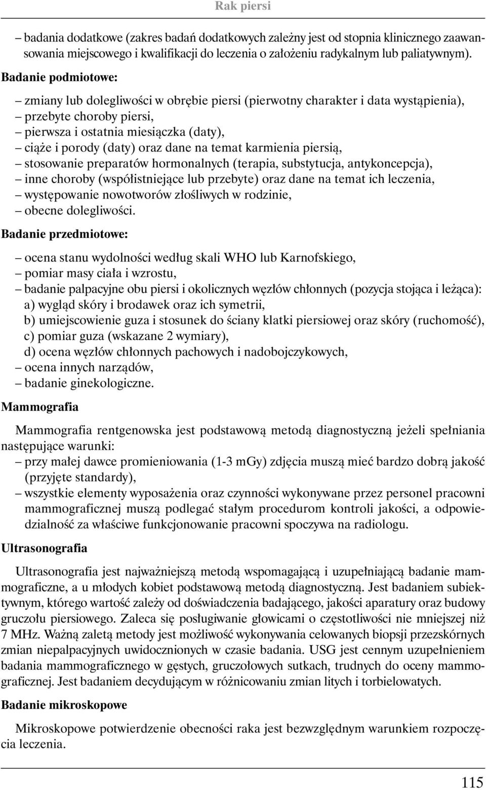 na temat karmienia piersià, stosowanie preparatów hormonalnych (terapia, substytucja, antykoncepcja), inne choroby (wspó istniejàce lub przebyte) oraz dane na temat ich leczenia, wyst powanie