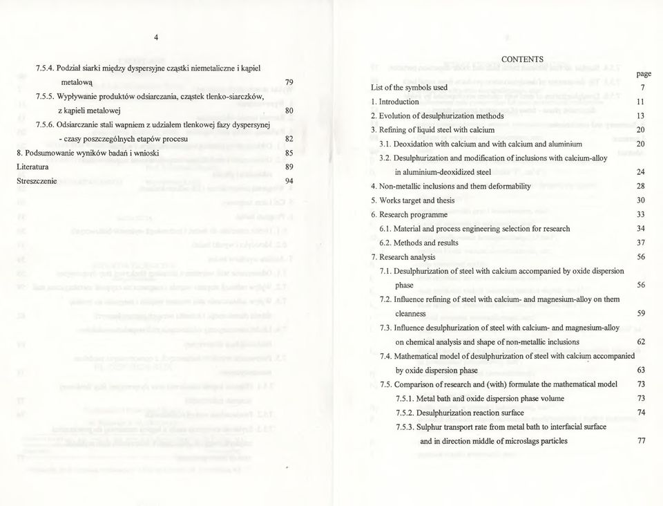 Podsumowanie w yników badań i wnioski 85 Literatura 89 Streszczenie 94 CO N TENTS page List o f the symbols used 7 1. Introduction 11 2. Evolution o f desulphurization methods 13 3.