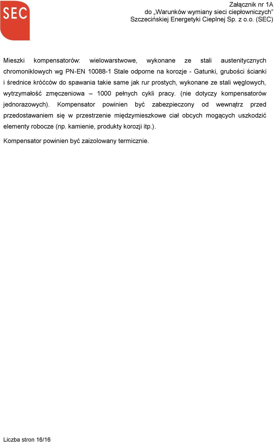 (nie dotyczy kompensatorów jednorazowych).