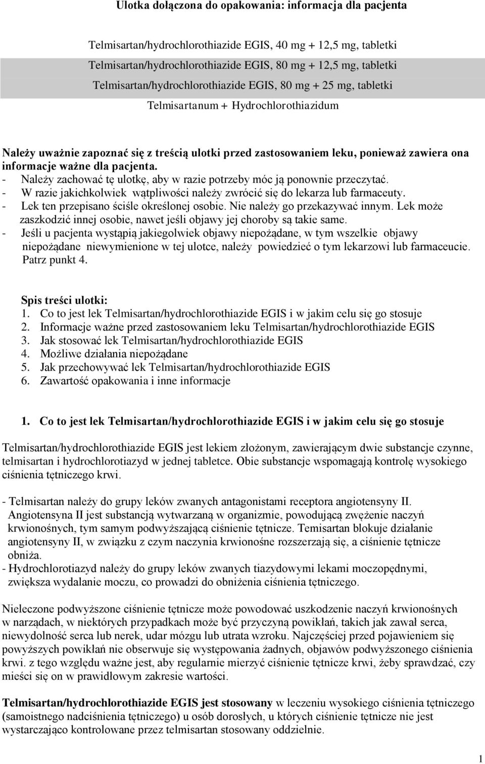 informacje ważne dla pacjenta. - Należy zachować tę ulotkę, aby w razie potrzeby móc ją ponownie przeczytać. - W razie jakichkolwiek wątpliwości należy zwrócić się do lekarza lub farmaceuty.