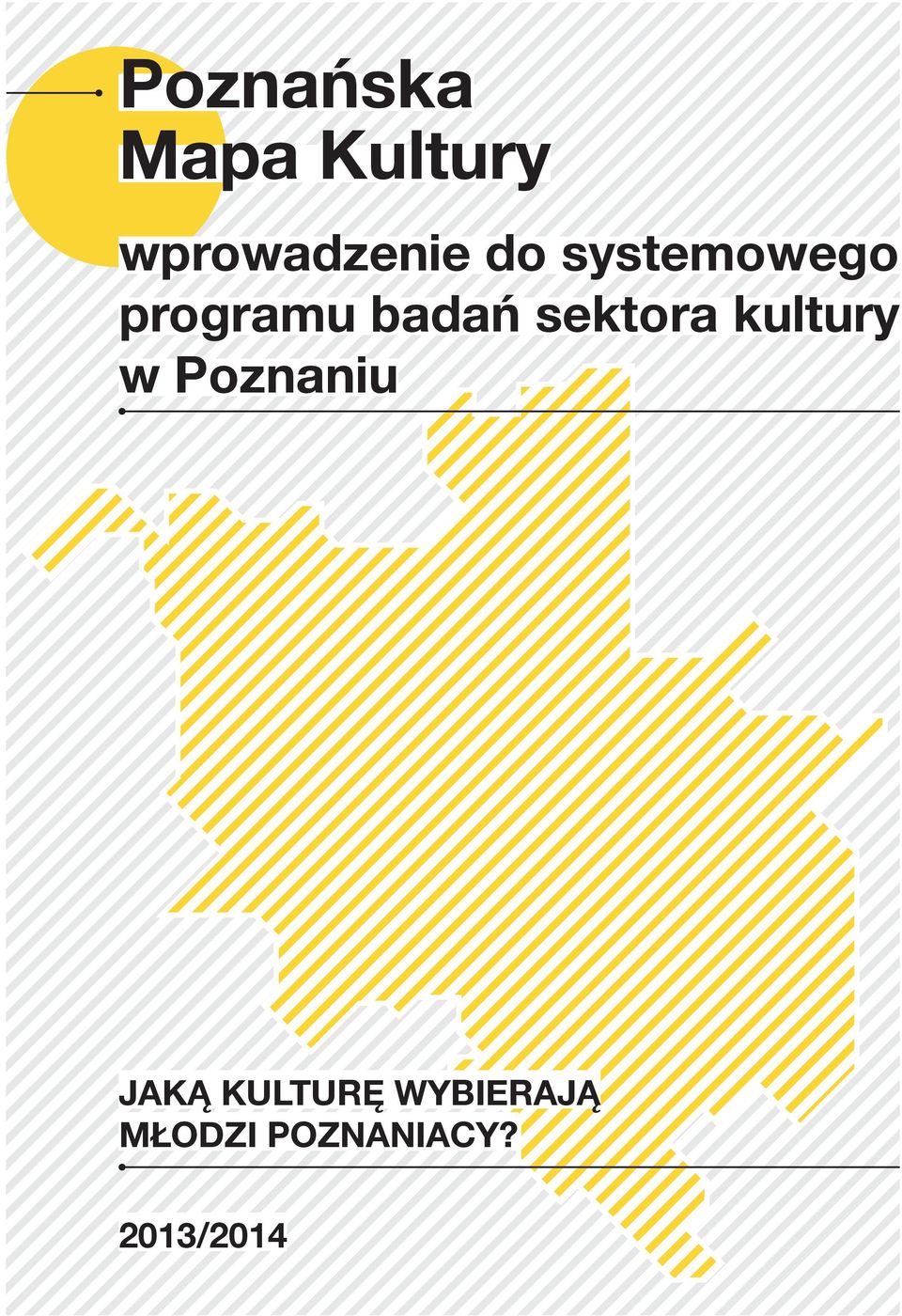 sektora kultury w Poznaniu JAKĄ