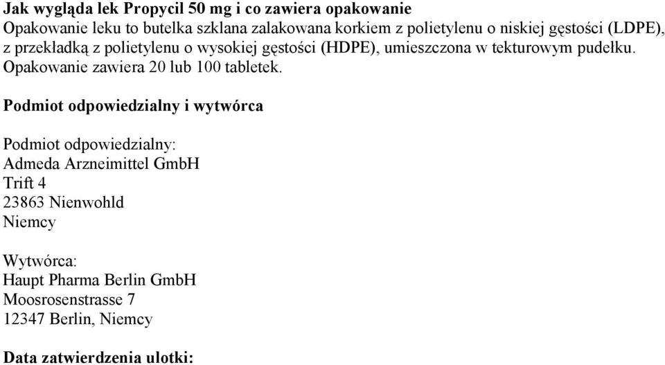 Opakowanie zawiera 20 lub 100 tabletek.