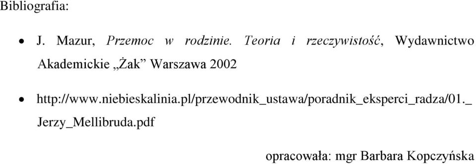 2002 http://www.niebieskalinia.