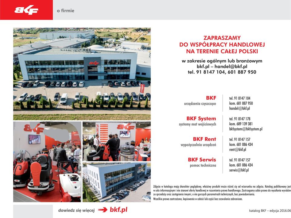 91 8147 178 kom. 609 19 81 bkfsystem@bkfsystem.pl tel. 91 8147 157 kom. 601 086 44 rent@bkf.pl tel. 91 8147 157 kom. 601 086 44 serwis@bkf.pl dowiedz się więcej bkf.