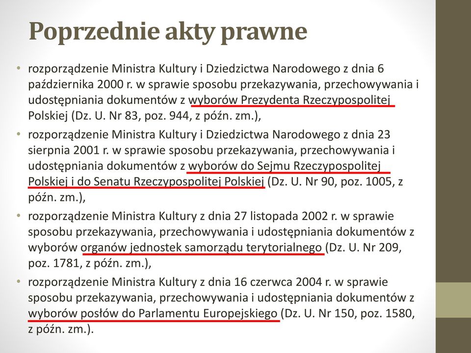 ), rozporządzenie Ministra Kultury i Dziedzictwa Narodowego z dnia 23 sierpnia 2001 r.