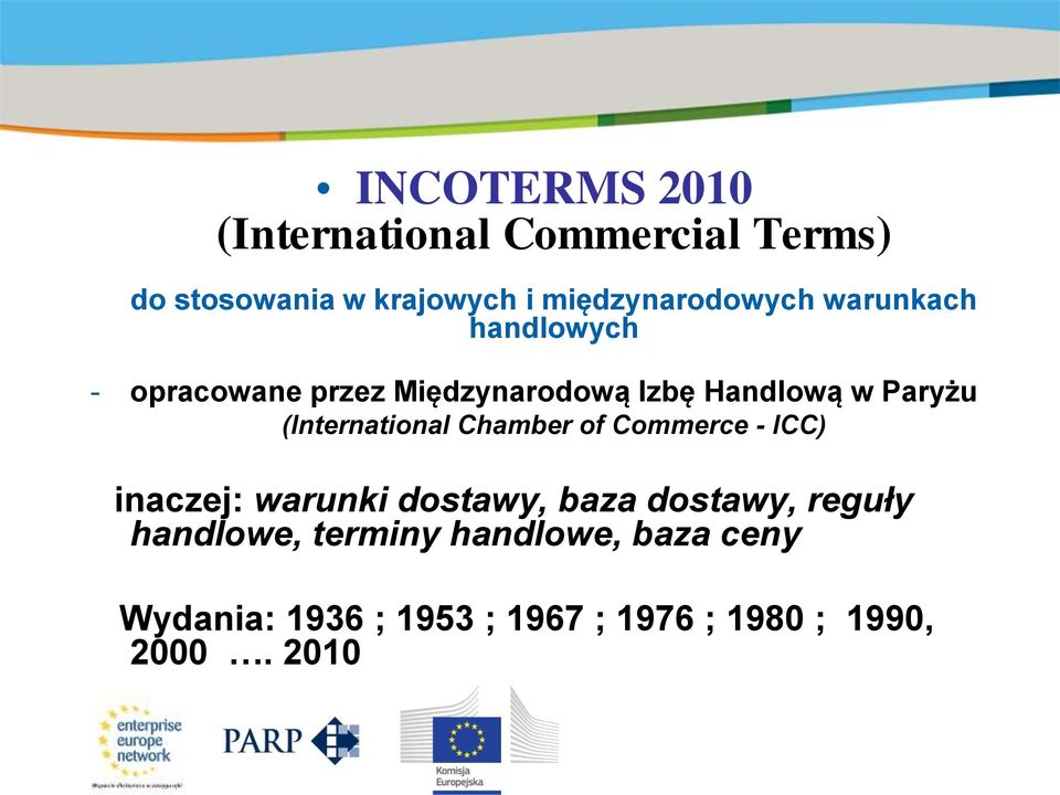 Paryżu (International Chamber of Commerce - ICC) inaczej: warunki dostawy, baza dostawy,