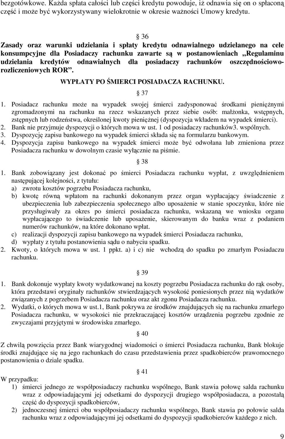 posiadaczy rachunków oszczędnościoworozliczeniowych ROR. WYPŁATY PO ŚMIERCI POSIADACZA RACHUNKU. 37 1.