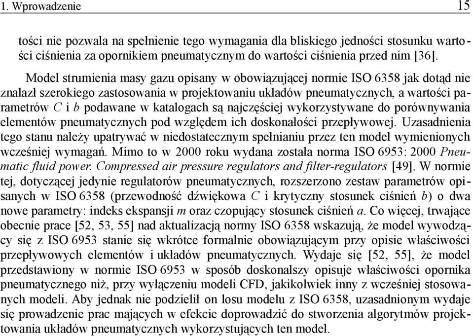 katalogach są najczęściej wykorzystywane do porównywania elementów pneumatycznych pod względem ich doskonałości przepływowej.